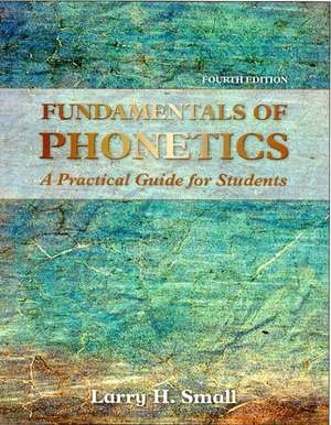 Audio CD Package for Fundamentals of Phonetics de Larry H. Small