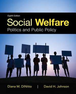 Social Welfare: Politics and Public Policy with Enhanced Pearson Etext -- Access Card Package de Diana M. DiNitto