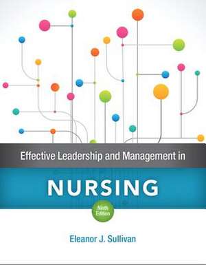 Effective Leadership and Management in Nursing de Eleanor Sullivan