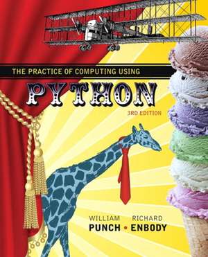 The Practice of Computing Using Python de William Punch