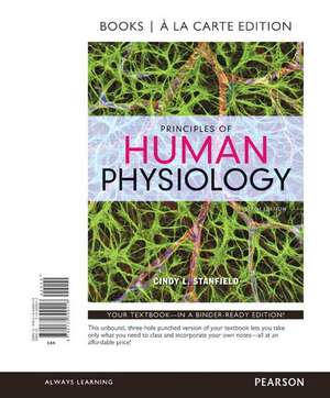 Principles of Human Physiology, Books a la Carte Edition de Cindy L. Stanfield