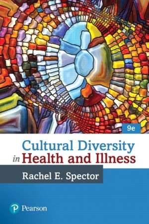 Cultural Diversity in Health and Illness de Rachel E. Spector