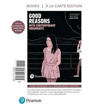 Good Reasons with Contemporary Arguments, Books a la Carte Edition de Lester Faigley