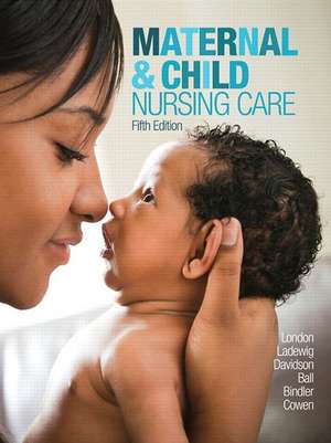 Maternal & Child Nursing Care Plus Mynursinglab with Pearson Etext -- Access Card Package de Marcia L. London