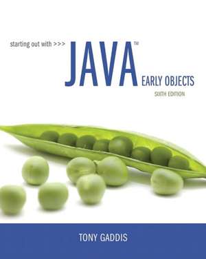 Starting Out with Java: Early Objects de Tony Gaddis