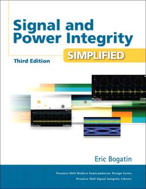 Signal and Power Integrity - Simplified de Eric Bogatin