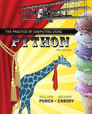 The Practice of Computing Using Python [With Access Code] de William F. Punch