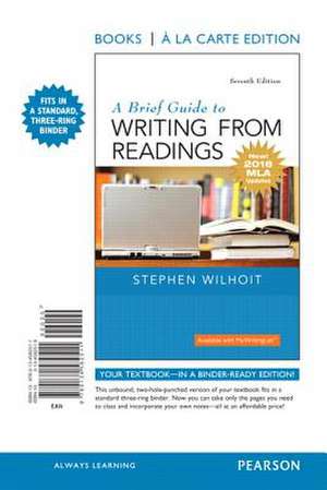 A Brief Guide to Writing from Readings, Books a la Carte Edition, MLA Update Edition de Stephen Wilhoit