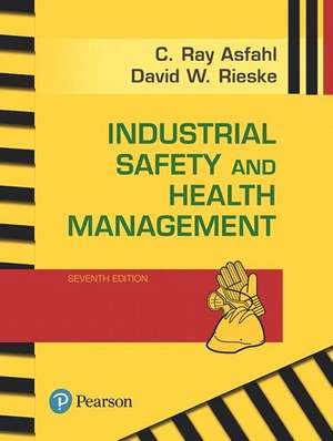 Industrial Safety and Health Management de C. Ray Asfahl