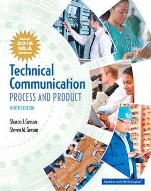 Technical Communication: Process and Product, MLA Update Edition de Sharon Gerson