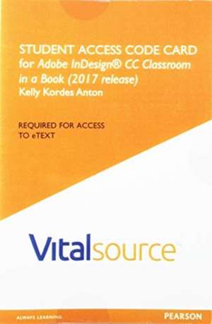 Access Code Card for Adobe Indesign CC Classroom in a Book (2017) de Kelly Kordes Anton