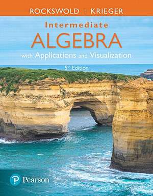 Mymathlab with Pearson Etext -- Standalone Access Card -- For Intermediate Algebra with Applications & Visualization with Integrated Review de Gary K. Rockswold