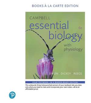 Campbell Essential Biology with Physiology, Books a la Carte Edition de Eric J. Simon