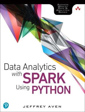 Data Analytics with Spark Using Python de Jeffrey Aven