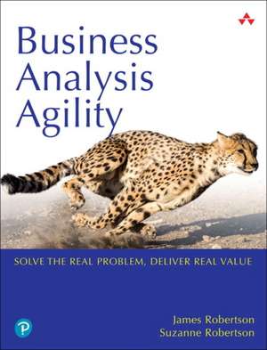 Business Analysis Agility de James Robertson