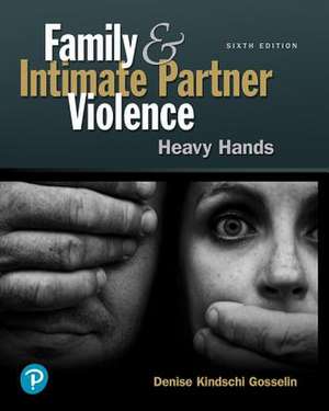 Family and Intimate Partner Violence de Denise Kindschi Gosselin