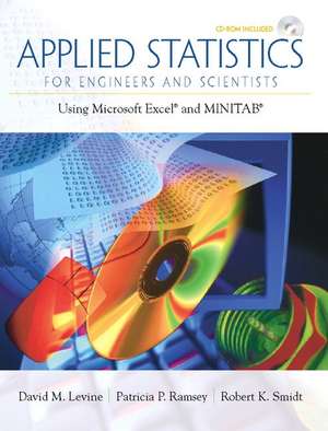 Applied Statistics for Engineers and Scientists: Using Microsoft Excel & Minitab de David Levine
