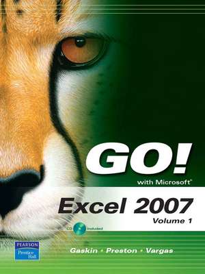 GO! with Microsoft Excel 2007, Volume 1 de Shelley Gaskin