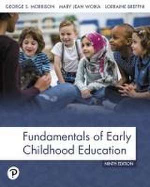 Fundamentals of Early Childhood Education de George Morrison