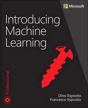 Introducing Machine Learning de Dino Esposito