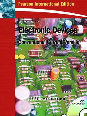 Electronic Devices (Conventional Current Version): International Edition de Thomas L. Floyd