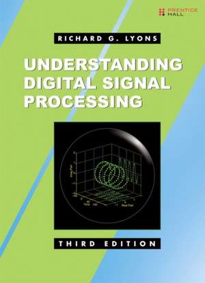 Understanding Digital Signal Processing de Richard G. Lyons