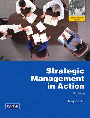 Strategic Management in Action de Mary Coulter