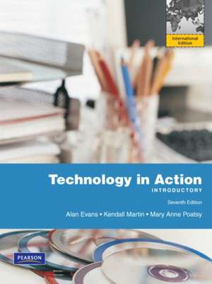 Technology In Action, Introductory Version: International Edition de Alan Evans