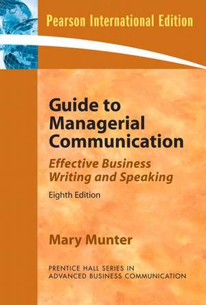 Guide to Managerial Communication (Guide to Business Communication Series): International Edition de Mary M. Munter