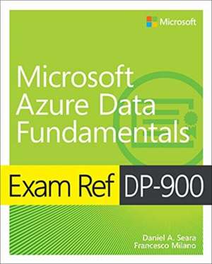 Exam Ref DP-900 Microsoft Azure Data Fundamentals de Daniel Seara