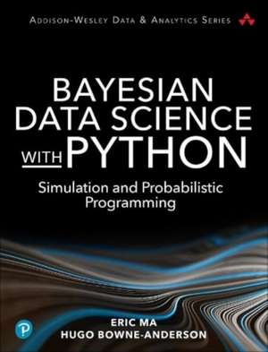 Bayesian Data Science with Python de Eric Ma