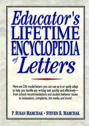 Educator′s Lifetime Encyclopedia of Letters de P. Susan Mamchak