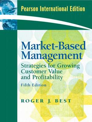 Market-Based Management: International Version de Roger Best