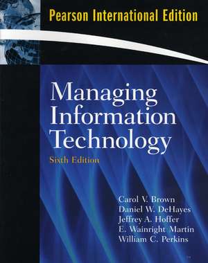 Managing Information Technology: International Edition de Carol V. Brown