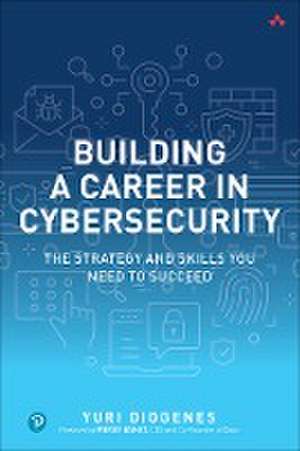 Building a Career in Cybersecurity de Yuri Diogenes