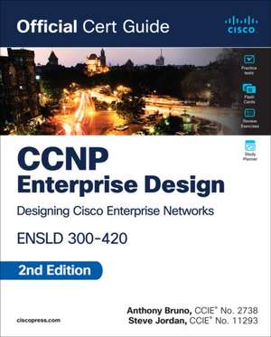 CCNP Enterprise Design Ensld 300-420 Official Cert Guide de Anthony Bruno