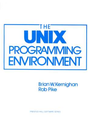 UNIX Programming Environment, The de Brian Kernighan