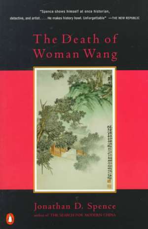 The Death of Woman Wang: Notes of a Biology Watcher de Jonathan D. Spence