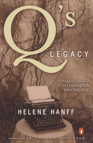 Q's Legacy: Tales of Childhood de Helene Hanff