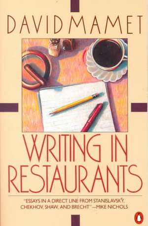 Writing in Restaurants de David Mamet