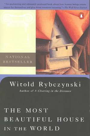 The Most Beautiful House in the World de Witold Rybczynski