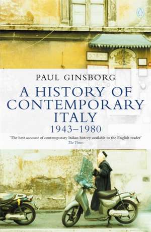 A History of Contemporary Italy: 1943-80 de Paul Ginsborg