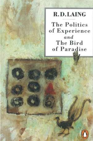 The Politics of Experience and The Bird of Paradise de R. D. Laing