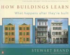 How Buildings Learn: What Happens After They're Built de Stewart Brand