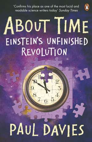 About Time: Einstein's Unfinished Revolution de Paul Davies