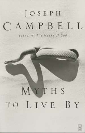 Myths to Live by de Joseph Campbell