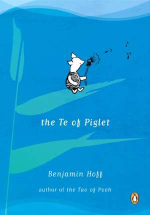 The Te of Piglet de Benjamin Hoff