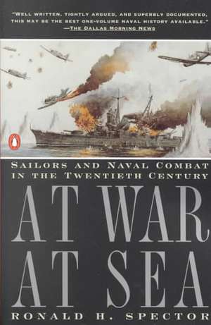 At War at Sea de Ronald H Spector