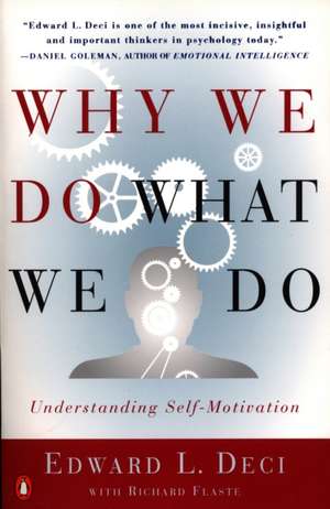 Why We Do What We Do: Understanding Self-Motivation de Edward Deci