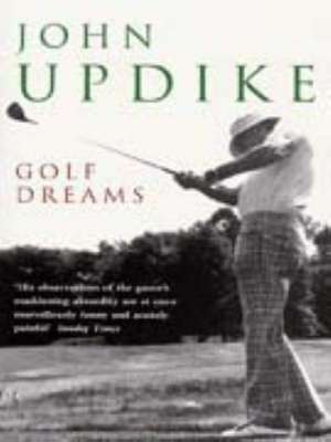 Golf Dreams de John Updike